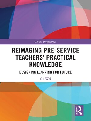 cover image of Reimaging Pre-Service Teachers' Practical Knowledge